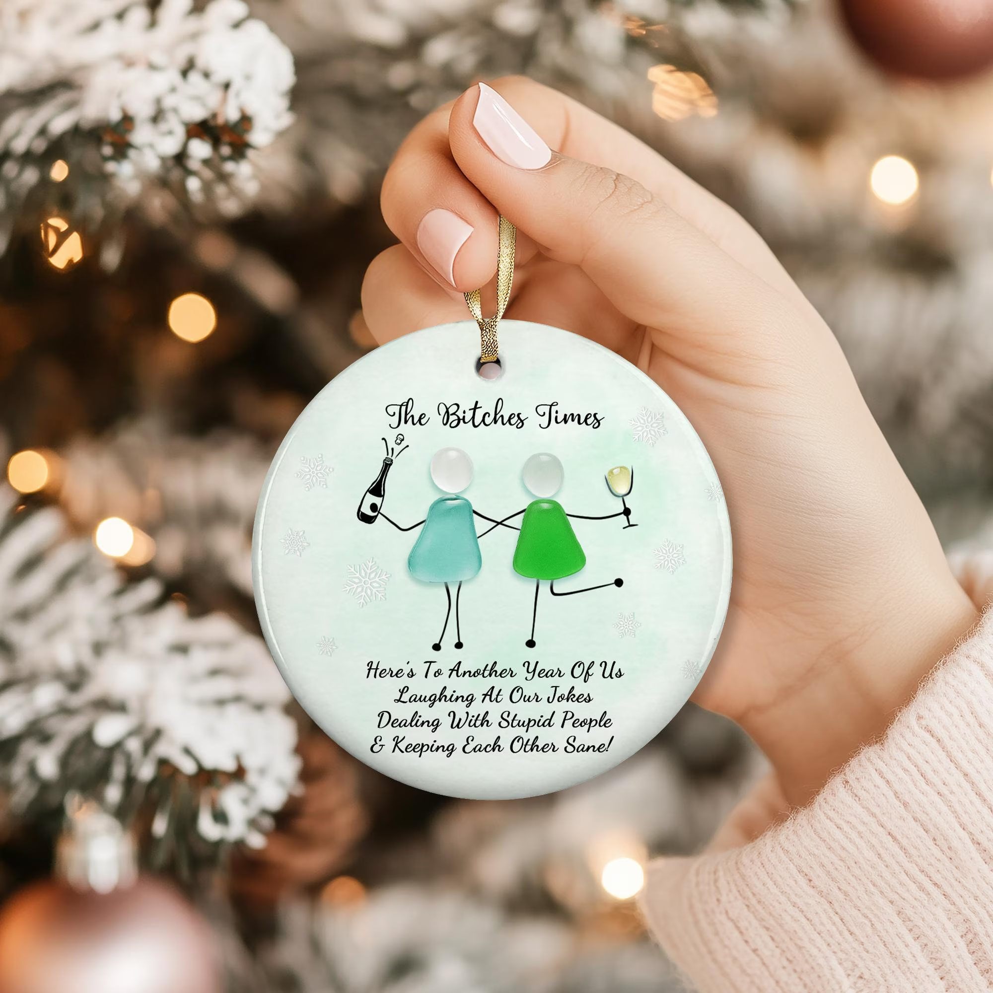 The Bitches Time Acrylic On Ceramic Friendship Decor Xmas Ornament, Sea Glass Christmas Ceramic Ornament