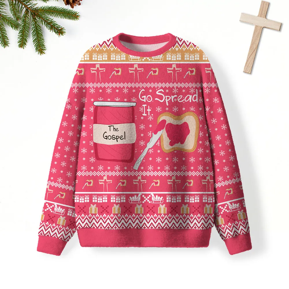 Go Spread It Christian Funny Ugly Sweater, Ugly Xmas Sweater, Christmas Ugly Sweatshirt