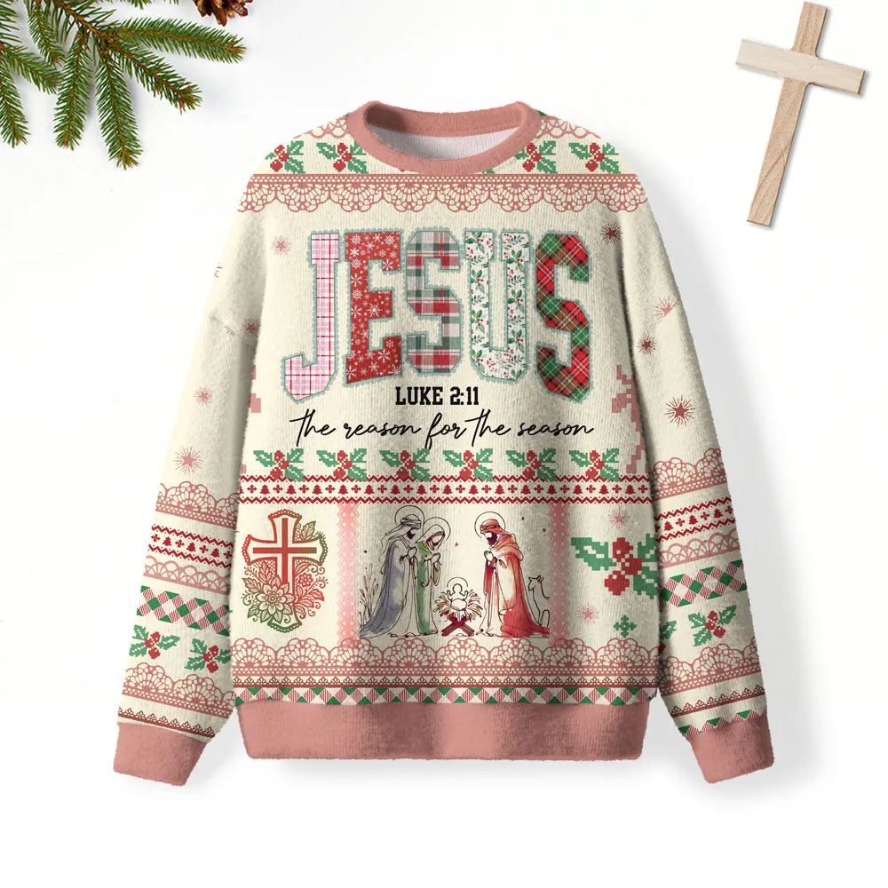 Jesus The Reason For Season Christian Funny Ugly Sweater, Ugly Xmas Sweater, Christmas Ugly Sweatshirt