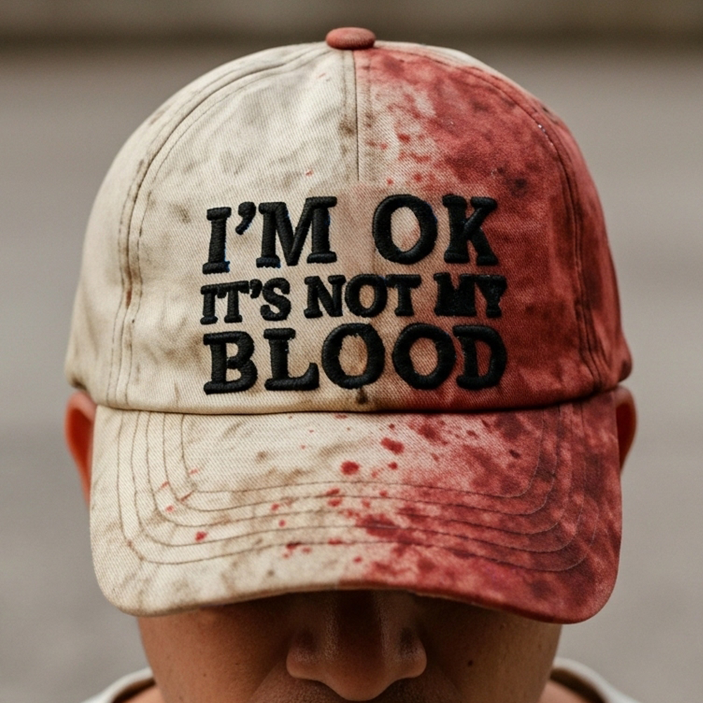 I'm OK, It's Not My Blood Embroidery Cap, Splatter Bloody Classic Cap, Bloody Halloween Baseball Cap, Horror Lover Gift