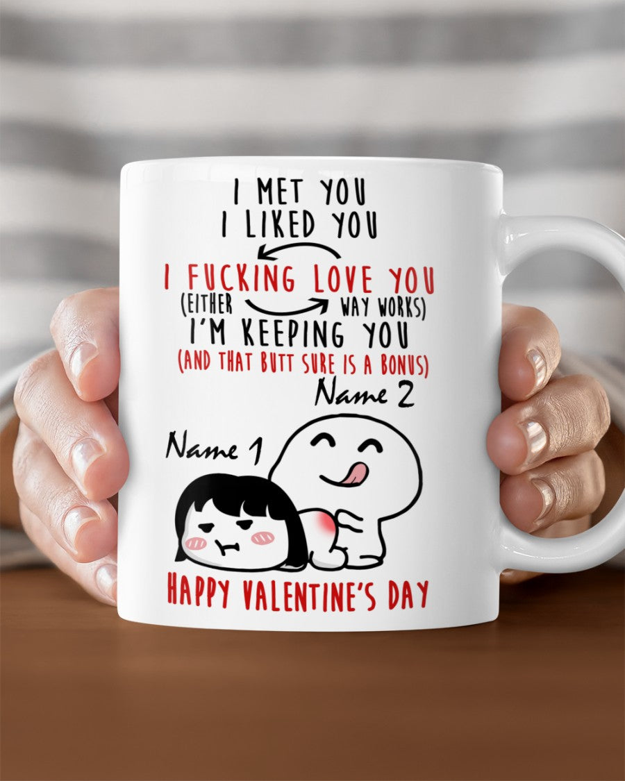 I Met You I Like You Custom Funny Couple Mugs, Valentine Coffee Mug, Gift For Couple