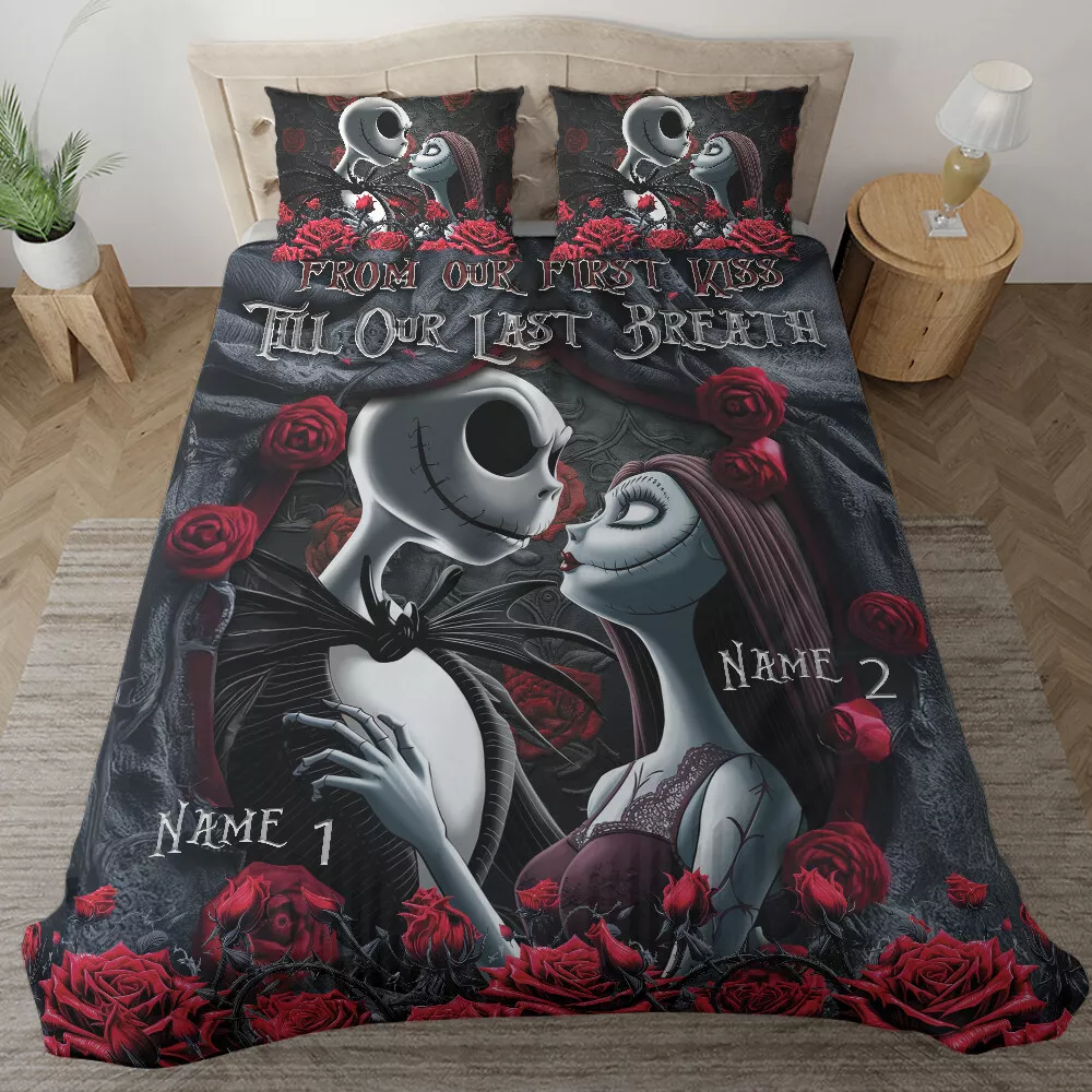 From Our First Kiss Till Our Last Breath Quilt Bed Sets, Couple Bedding Set, Jack & Sally Bedding Set, Couple Valentine Gift