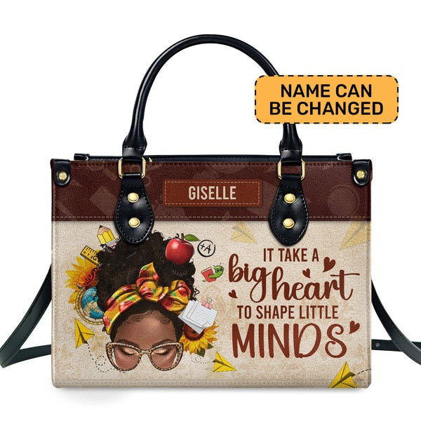 It Takes A Big Heart To Shape Little Minds Custom Teacher Bag, Teacher Appreciation Gifts