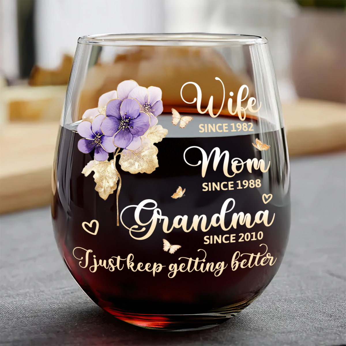 I Just Keep Getting Better Personalized Stemless Wine Glass, Mother's Day Gift